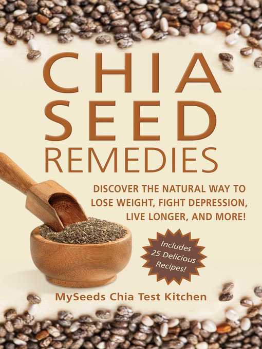 Title details for Chia Seed Remedies by MySeeds Chia Test Kitchen - Available